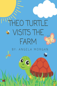 Theo Turtle Visits the Farm