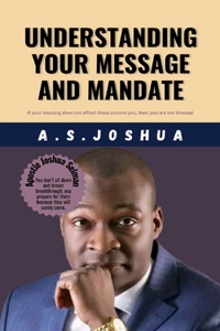Understanding Your Message and Mandate