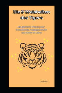 Die 9 Weisheiten des Tigers