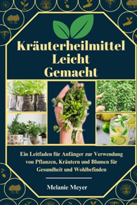 Kräuterheilmittel Leicht Gemacht