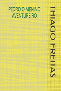 Pedro O Menino Aventureiro