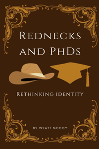 Rednecks and PhDs