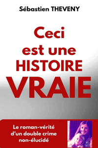 Ceci est une histoire vraie