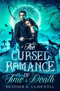 The Cursed Romance of Time & Death