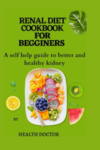 Renal Diet Cookbook for Begginers