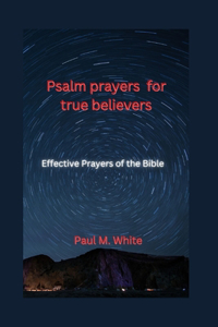 Psalm prayers for true believers