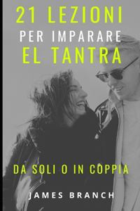 21 lezioni per imparare il Tantra da Soli o in Coppia