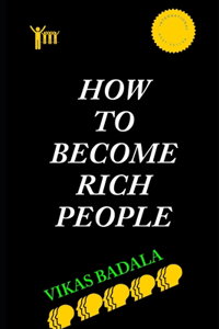 How to Become Rich People