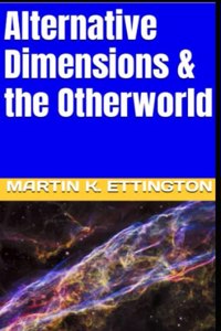 Alternative Dimensions & the Otherworld