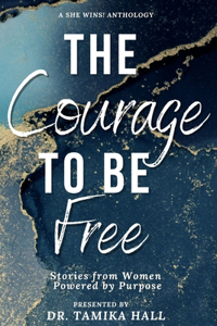 The Courage to Be Free