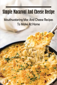Simple Macaroni And Cheese Recipe