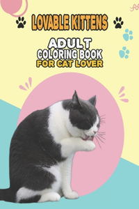 Lovable Kittens Adult Coloring Book For Cat Lover