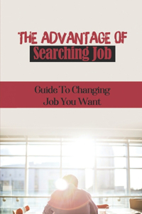 Advantage Of Searching Job