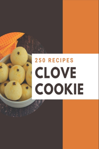 250 Clove Cookie Recipes