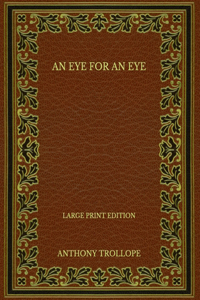An Eye for an Eye - Large Print Edition