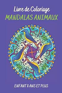 Livre de Coloriage Mandalas animaux enfant 8 ans et plus