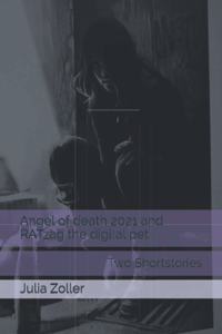 Angel of death 2021 and RATzag the digital pet