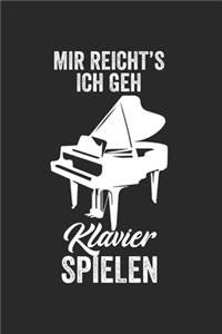 Mir Reicht's Ich Geh Klavier Spielen