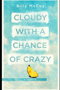 Cloudy with a Chance of Crazy