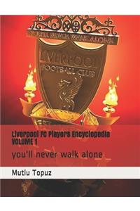 Liverpool FC Players Encyclopedia VOLUME 1