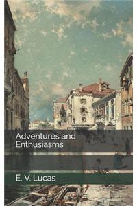 Adventures and Enthusiasms