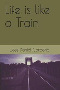 Life is like a Train
