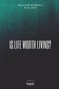 Is Life Worth Living?