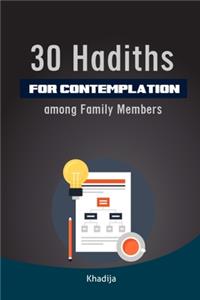 30 Hadith for Contemplation among Family Members
