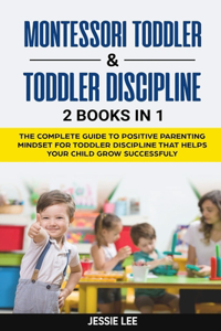 Montessori Toddler & Toddler Discipline