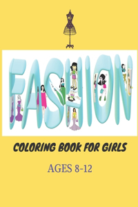 Fashion Coloring Book for girls ages 8-12