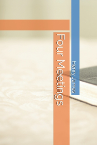 Four Meetings