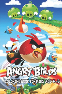 Angry Birds Coloring Book For Kids Age 4-8