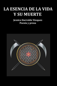 La Esencia de la Vida Y Su Muerte