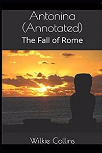 Antonina, or, The Fall of Rome Annotated
