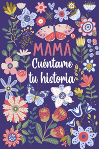 Mamá Cuéntame tu historia