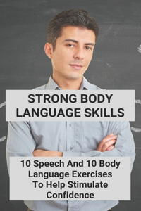 Strong Body Language Skills