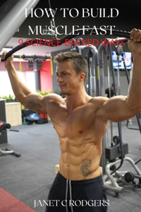 How to Build Muscle Fast