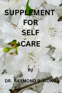 Supplement for Self Care: "Nurturing Self-Care with Thoughtful Supplements"