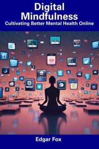 Digital Mindfulness