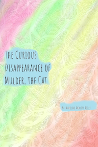 Curious Disappearance of Mulder, the Cat