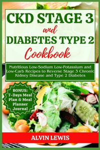 CKD Stage 3 and Diabetes Type 2 Cookbook