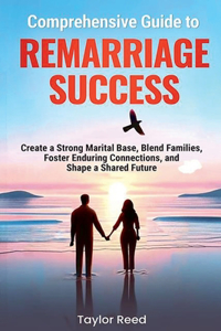 Comprehensive Guide to Remarriage Success