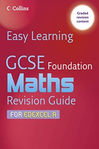 GCSE Maths Revision Guide for Edexcel A: Foundation (Easy Learning)