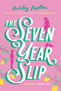 The Seven Year Slip