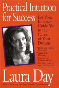 Practical Intuition for Success: A Step-By-Step Program to Increase Your Wealth Today