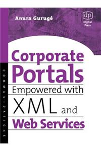 Corporate Portals Empowered with XML and Web Services