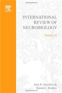 International Review of Neurobiology: v. 22