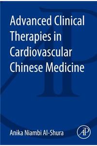 Advanced Clinical Therapies in Cardiovascular Chinese Medicine