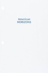 American Horizons: U.S. History in a Global Context, Volume II: Since 1865, with Sources