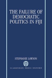 The Failure of Democratic Politics in Fiji